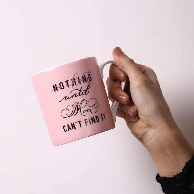Sicilia Mug Nothing Is Lost Until Mom Can't Find It Mug 370 ml - Image 4